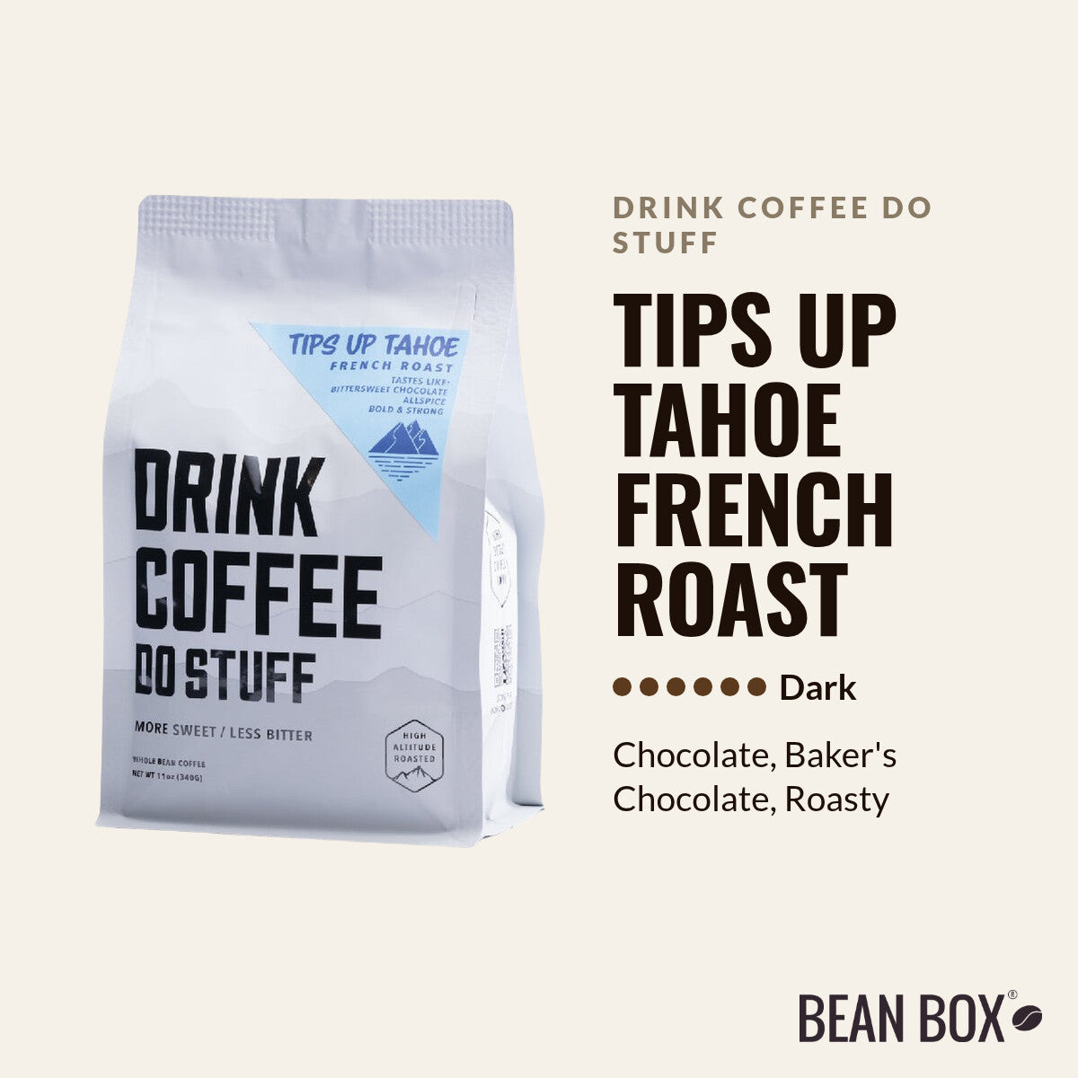 Tips Up Tahoe French Roast