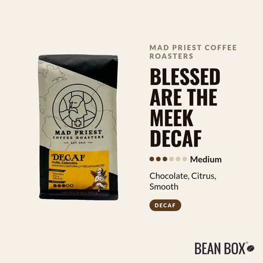 Blessed are the Meek Decaf